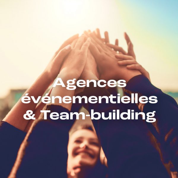 Agences événementielles & Team-building
