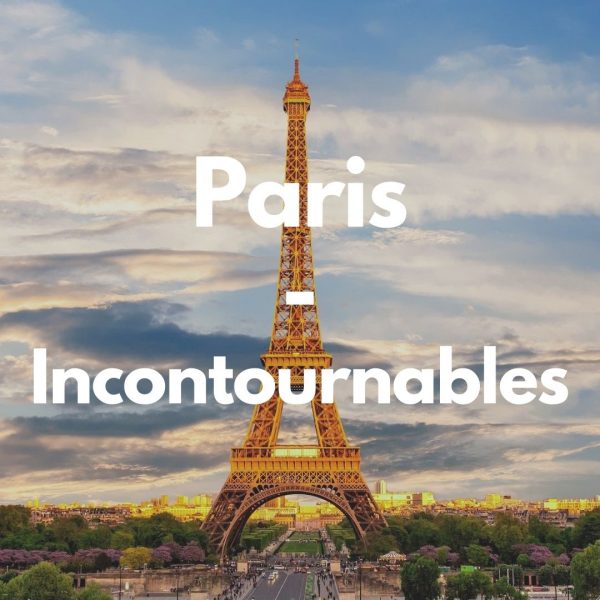 Paris – Incontournables Paris – Incontournables