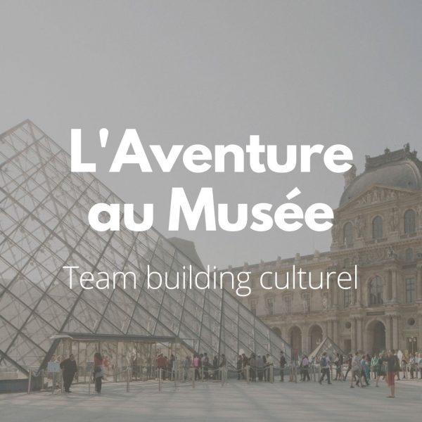 Team Building au Musée : fédérer autrement