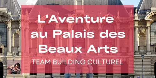 Vignette Aventure au Palais des Beaux Arts